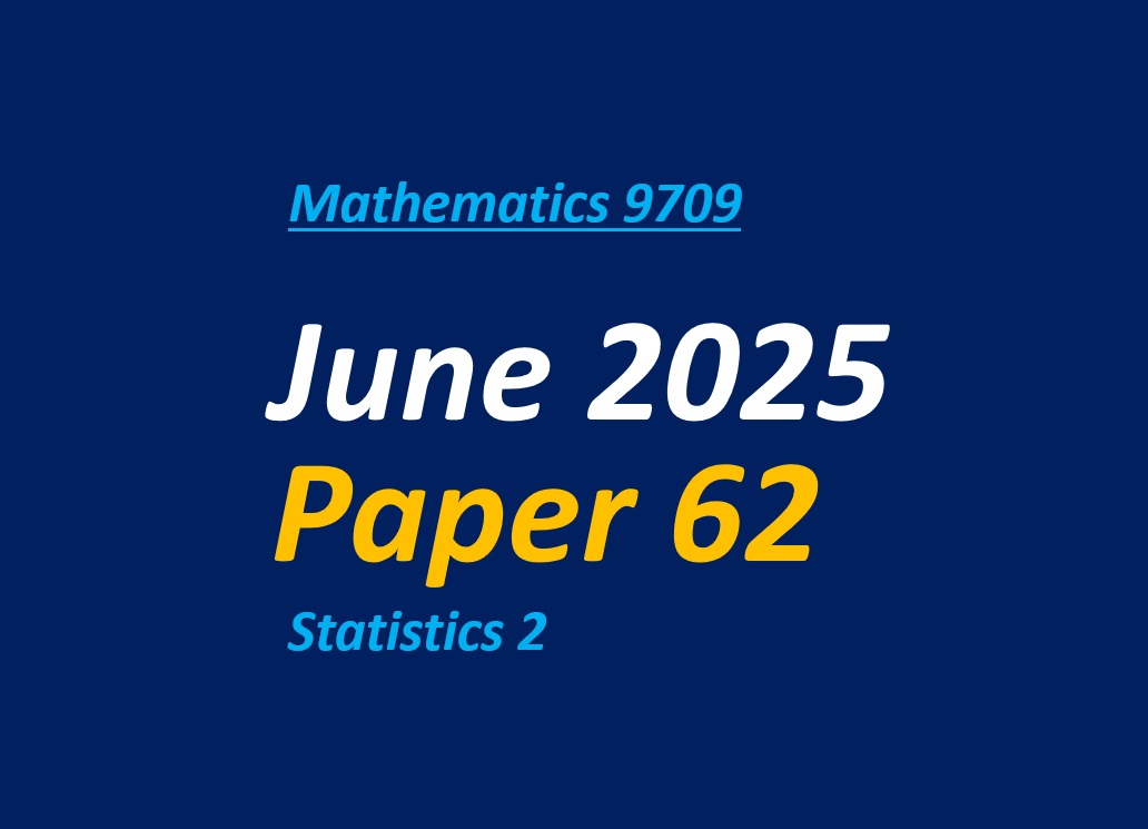 June 2025 Paper 62 (S2)